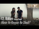 Miran ve Reyyan ne diledi? - Hercai 12. Bölüm  | Sezon Finali