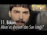 Miran'ın, Reyyan'dan son isteği? - Hercai 11. Bölüm