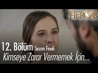 Kimseye zarar vermemek için... - Hercai 12. Bölüm  | Sezon Finali