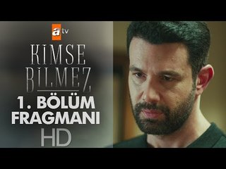 Kimse Bilmez 1. Bölüm Fragmanı