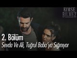 Sevda ve Ali, Tuğrul Baba'ya sığınıyor - Kimse Bilmez 2. Bölüm