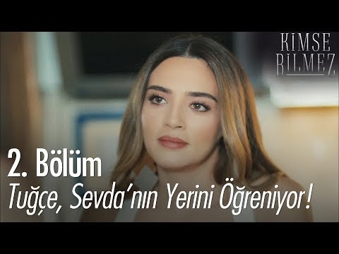 Tuğçe, Sevda'nın yerini öğreniyor - Kimse Bilmez 2. Bölüm
