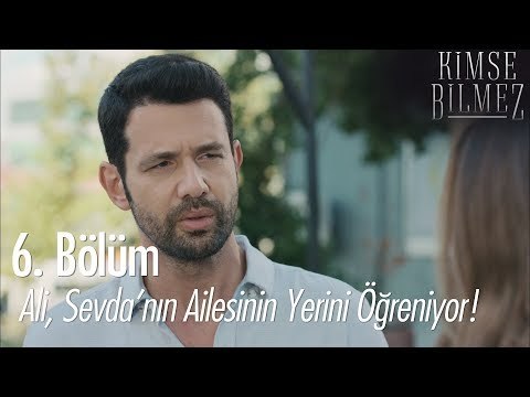 Ali, Sevda'nın ailesinin yerini öğreniyor! - Kimse Bilmez 6. Bölüm