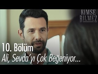 Ali, Sevda'yı çok beğeniyor...  - Kimse Bilmez 10. Bölüm
