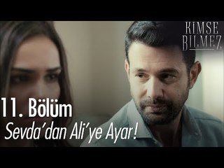 Sevda'dan Ali'ye ayar! - Kimse Bilmez 11. Bölüm