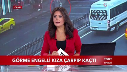 Görme Engelli Kıza Çarpıp Kaçtı