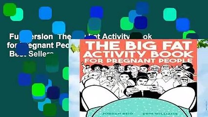 Full version  The Big Fat Activity Book for Pregnant People (Big Activity Book)  Best Sellers