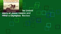 [Read] Triumph: The Untold Story of Jesse Owens and Hitler s Olympics  Review