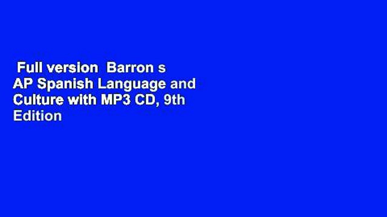 Full version  Barron s AP Spanish Language and Culture with MP3 CD, 9th Edition Complete
