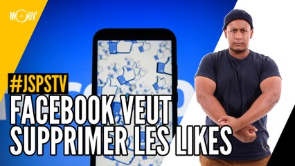 Je sais pas si t'as vu... Facebook veut supprimer les likes