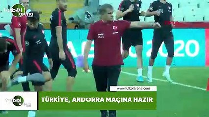 Türkiye, Andorra maçına hazır