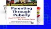 [BEST SELLING]  Parenting Through Puberty: Mood Swings, Acne, and Growing Pains