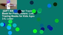 [GIFT IDEAS] Letter Tracing Book for Preschoolers: Letter Tracing Books for Kids Ages 3-5, Letter