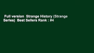 Full version  Strange History (Strange Series)  Best Sellers Rank : #4