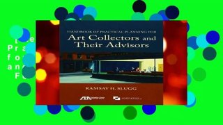 [Read] Handbook of Practical Planning for Art Collectors and Their Advisors  For Online