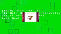 [READ] Save the Cat!: The Only Book on Screenwriting You ll Ever Need: The Last Book on