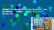 [Read] The Healthy Meal Prep Cookbook: Easy and Wholesome Meals to Cook, Prep, Grab, and Go  For