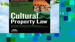 [Read] Cultural Property Law: A Practitioner s Guide to the Management, Protection, and