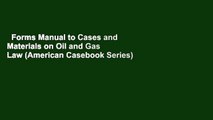 Forms Manual to Cases and Materials on Oil and Gas Law (American Casebook Series)  Best Sellers