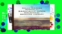 The Skills Training Manual for Radically Open Dialectical Behavior Therapy: A Clinician s Guide