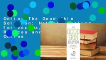 Online The Good Skin Solution: Natural Healing for Eczema, Psoriasis, Rosacea and Acne  For Online