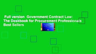 Full version  Government Contract Law: The Deskbook for Procurement Professionals  Best Sellers