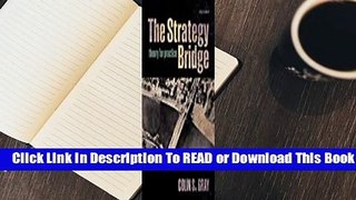 Full E-book The Strategy Bridge: Theory for Practice  For Full