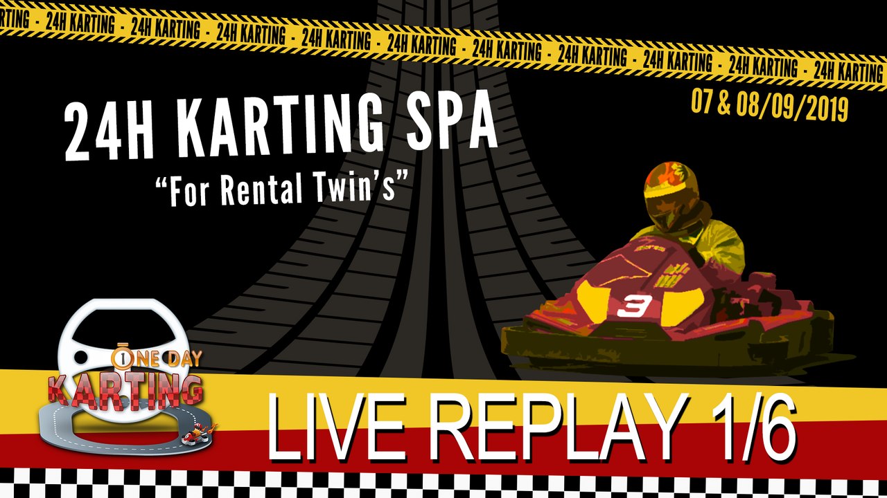 24H Karting Spa-Francorchamps 2019 [REPLAY 1/6]
