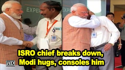 ISRO chief breaks down, Modi hugs, consoles him