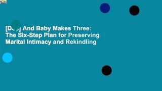 [Doc] And Baby Makes Three: The Six-Step Plan for Preserving Marital Intimacy and Rekindling