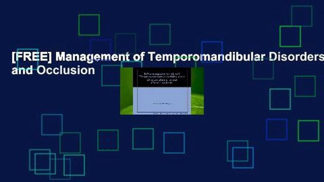 [FREE] Management of Temporomandibular Disorders and Occlusion