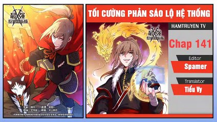 Tối Cường Phản Sáo Lộ Hệ Thống Chap 141