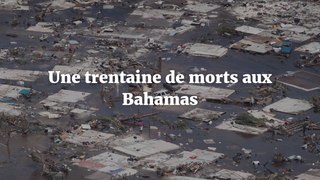 Ouragan Dorian le bilan humain monte à 30 morts aux Bahamas