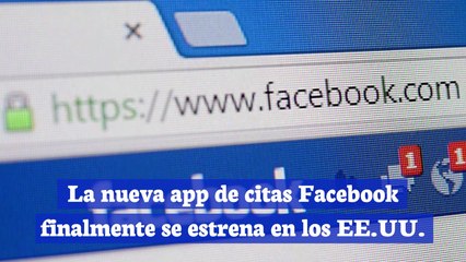 La nueva app de citas Facebook finalmente se estrena en los EE UU