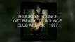 BROOKLYN  BOUNCE  GET READY TO BOUNCE  1997