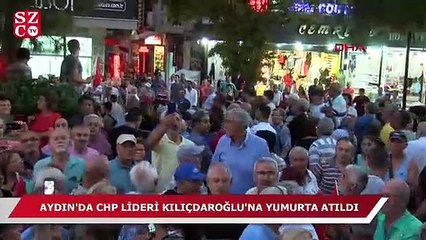 CHP lideri Kılıçdaroğlu’na yumurtalı saldırı!