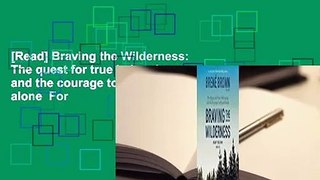 [Read] Braving the Wilderness: The quest for true belonging and the courage to stand alone  For