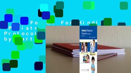 Any Format For Kindle  Pediatric Telephone Protocols: Office Version by Barton D. Schmitt