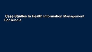 Case Studies in Health Information Management  For Kindle