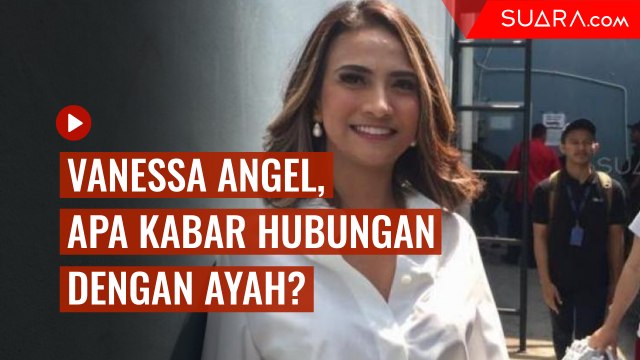LIVE REPORT: Vanessa Angel, Apa Kabar Hubungan dengan Ayah?