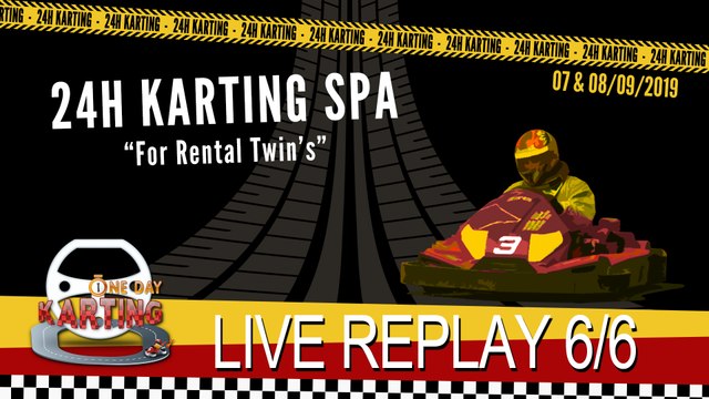 24H Karting Spa-Francorchamps 2019 [REPLAY 6/6]