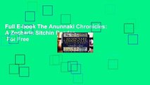 Full E-book The Anunnaki Chronicles: A Zecharia Sitchin Reader  For Free