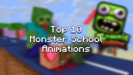 Top 10 MONSTER SCHOOL Minecraft Animations Best