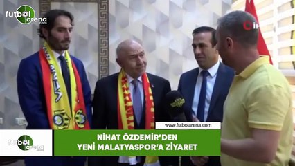 Nihat Özdemir'den Yeni Malatyaspor'da ziyaret