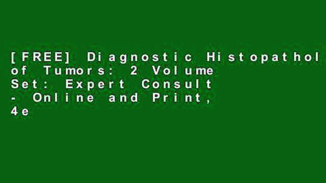 [FREE] Diagnostic Histopathology of Tumors: 2 Volume Set: Expert Consult - Online and Print, 4e
