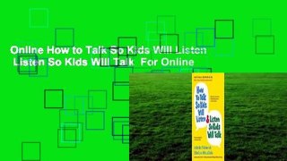 Online How to Talk So Kids Will Listen  Listen So Kids Will Talk  For Online