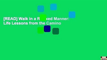 [READ] Walk in a Relaxed Manner: Life Lessons from the Camino