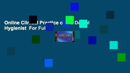 Online Clinical Practice of the Dental Hygienist  For Full