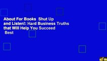 About For Books  Shut Up and Listen!: Hard Business Truths that Will Help You Succeed  Best