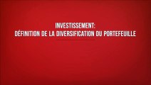 Investissement : définition de la diversification du portefeuille